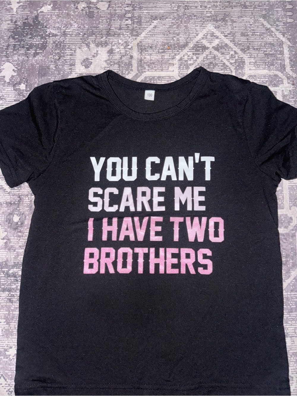 Black Graphic Tee - "You Can't Scare Me I Have Two Brothers"